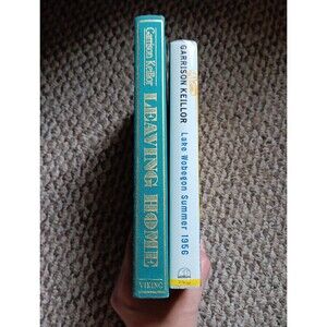 2 Garrison Keillor Books Leaving Home 1987 & Lake Wobegon Summer 2001 1st Eds HC